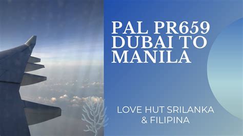 03. Dec 2021: Philippine Airlines PR659 from Dubai to Manila.